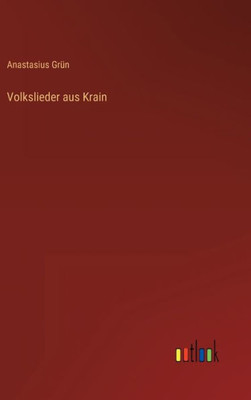 Volkslieder Aus Krain (German Edition)