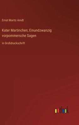 Kater Martinchen; Einundzwanzig Vorpommersche Sagen: In Großdruckschrift (German Edition)