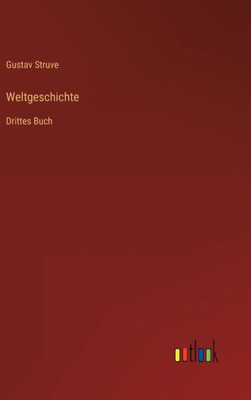 Weltgeschichte: Drittes Buch (German Edition)