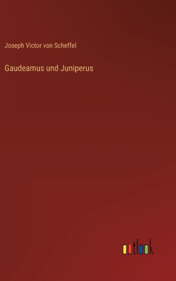 Gaudeamus Und Juniperus (German Edition)