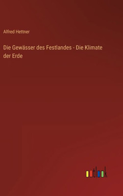Die Gewässer Des Festlandes - Die Klimate Der Erde (German Edition)
