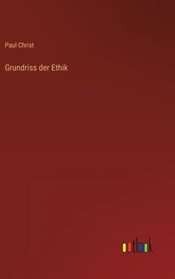 Grundriss Der Ethik (German Edition)