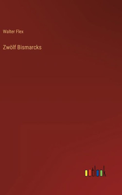 Zwölf Bismarcks (German Edition)