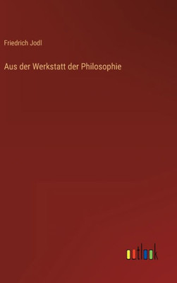 Aus Der Werkstatt Der Philosophie (German Edition)