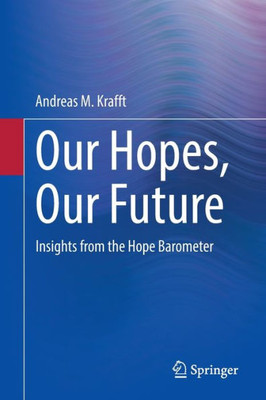 Our Hopes, Our Future: Insights From The Hope Barometer