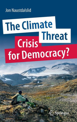The Climate Threat. Crisis For Democracy?