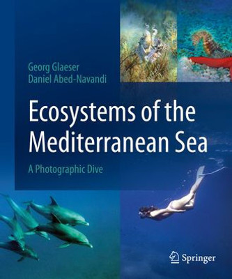 Ecosystems Of The Mediterranean Sea: A Photographic Dive