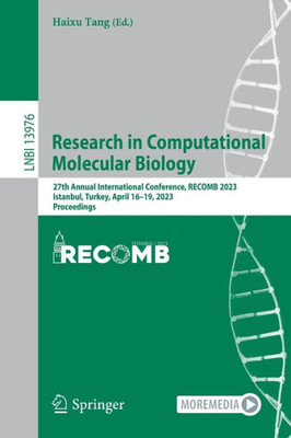 Research In Computational Molecular Biology: 27Th Annual International Conference, Recomb 2023, Istanbul, Turkey, April 1619, 2023, Proceedings (Lecture Notes In Computer Science, 13976)