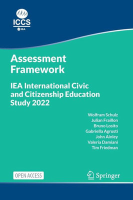 Iea International Civic And Citizenship Education Study 2022 Assessment Framework