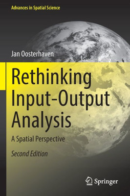Rethinking Input-Output Analysis: A Spatial Perspective (Advances In Spatial Science)