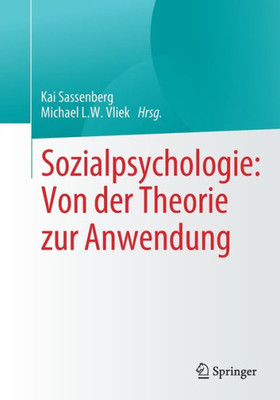 Sozialpsychologie: Von Der Theorie Zur Anwendung: Evidenzbasierte Interventionen Von Der Theorie Zur Praxis (German Edition)