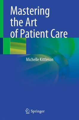 Mastering The Art Of Patient Care