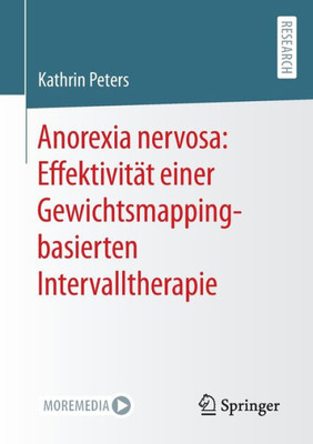Anorexia Nervosa: Effektivität Einer Gewichtsmapping-Basierten Intervalltherapie (German Edition)