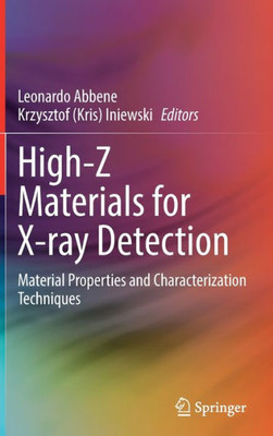 High-Z Materials For X-Ray Detection: Material Properties And Characterization Techniques