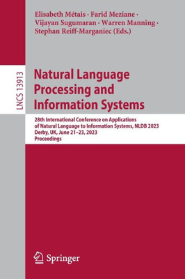 Natural Language Processing And Information Systems: 28Th International Conference On Applications Of Natural Language To Information Systems, Nldb ... (Lecture Notes In Computer Science, 13913)