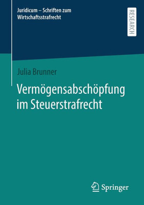 Vermögensabschöpfung Im Steuerstrafrecht (Juridicum - Schriften Zum Wirtschaftsstrafrecht, 8) (German Edition)