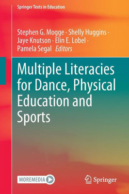 Multiple Literacies For Dance, Physical Education And Sports (Springer Texts In Education)