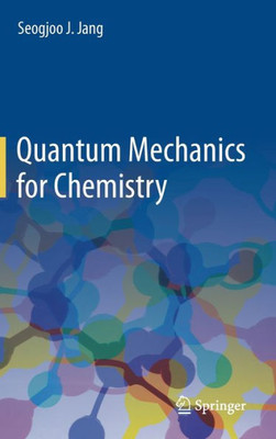 Quantum Mechanics For Chemistry