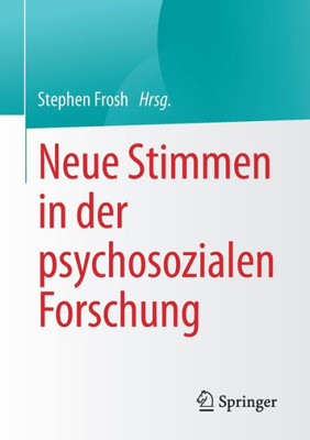 Neue Stimmen In Der Psychosozialen Forschung (Studies In The Psychosocial) (German Edition)