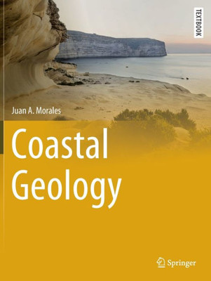 Coastal Geology (Springer Textbooks In Earth Sciences, Geography And Environment)