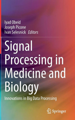 Signal Processing In Medicine And Biology: Innovations In Big Data Processing