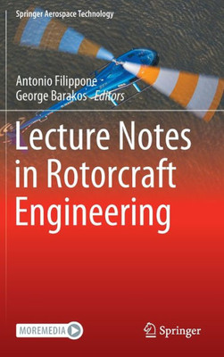 Lecture Notes In Rotorcraft Engineering (Springer Aerospace Technology)