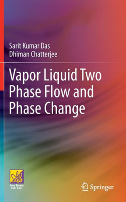 Vapor Liquid Two Phase Flow And Phase Change