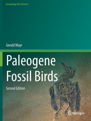 Paleogene Fossil Birds (Fascinating Life Sciences)
