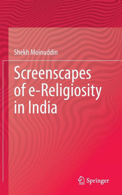 Screenscapes Of E-Religiosity In India