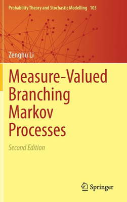 Measure-Valued Branching Markov Processes (Probability Theory And Stochastic Modelling, 103)