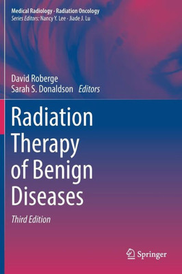 Radiation Therapy Of Benign Diseases (Medical Radiology)