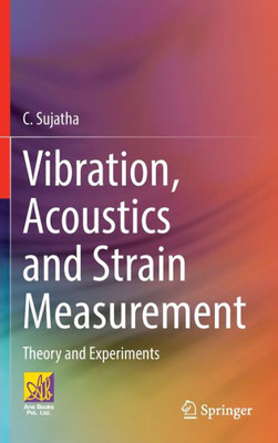 Vibration, Acoustics And Strain Measurement: Theory And Experiments