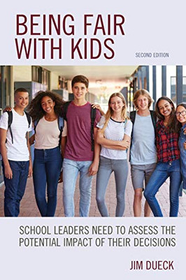 Being Fair with Kids: School Leaders Need to Assess the Potential Impact of Their Decisions