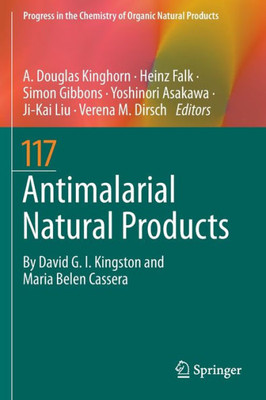 Antimalarial Natural Products (Progress In The Chemistry Of Organic Natural Products, 117)