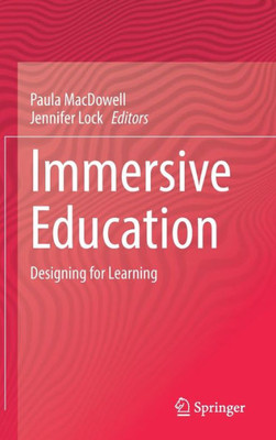 Immersive Education: Designing For Learning