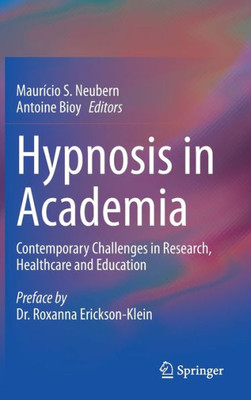 Hypnosis In Academia: Contemporary Challenges In Research, Healthcare And Education