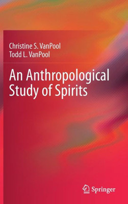 An Anthropological Study Of Spirits