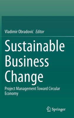 Sustainable Business Change: Project Management Toward Circular Economy