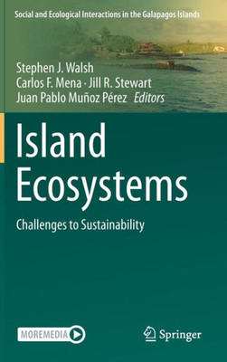 Island Ecosystems: Challenges To Sustainability (Social And Ecological Interactions In The Galapagos Islands)