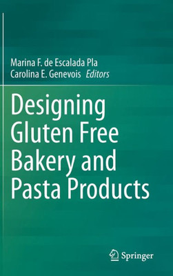 Designing Gluten Free Bakery And Pasta Products