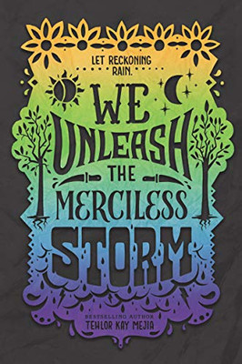 We Unleash the Merciless Storm (We Set the Dark on Fire)