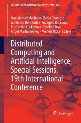 Distributed Computing And Artificial Intelligence, Special Sessions, 19Th International Conference (Lecture Notes In Networks And Systems, 585)