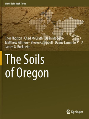 The Soils Of Oregon (World Soils Book Series)