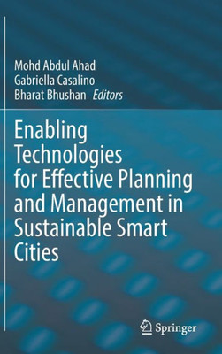 Enabling Technologies For Effective Planning And Management In Sustainable Smart Cities