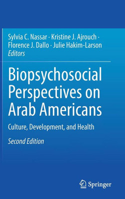 Biopsychosocial Perspectives On Arab Americans: Culture, Development, And Health