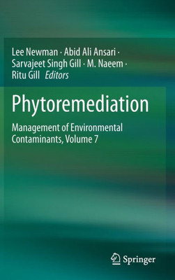 Phytoremediation: Management Of Environmental Contaminants, Volume 7 (Management Of Environmental Contaminants, 7)