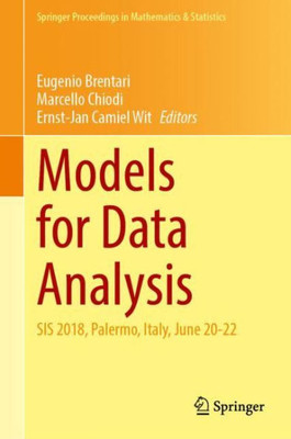 Models For Data Analysis: Sis 2018, Palermo, Italy, June 2022 (Springer Proceedings In Mathematics & Statistics, 402)