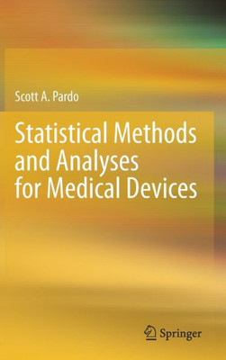 Statistical Methods And Analyses For Medical Devices