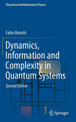 Dynamics, Information And Complexity In Quantum Systems (Theoretical And Mathematical Physics)