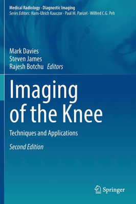 Imaging Of The Knee: Techniques And Applications (Medical Radiology)